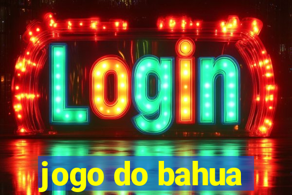 jogo do bahua