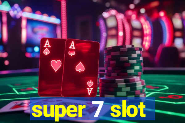 super 7 slot