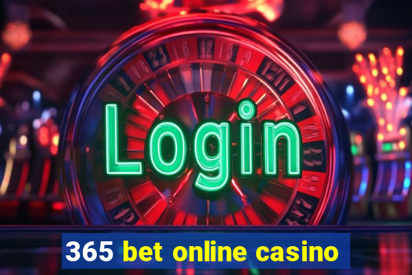 365 bet online casino