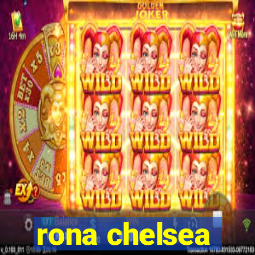 rona chelsea