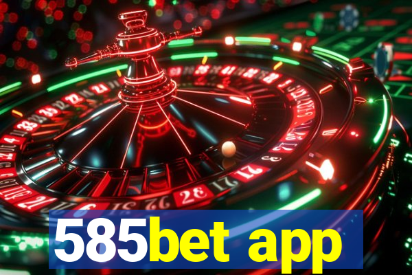 585bet app