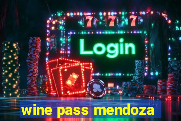 wine pass mendoza