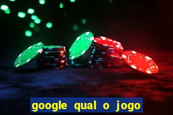 google qual o jogo que ganha dinheiro