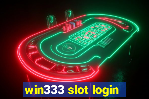 win333 slot login