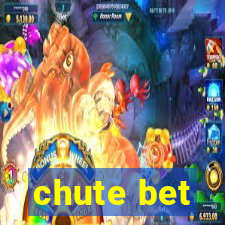 chute bet