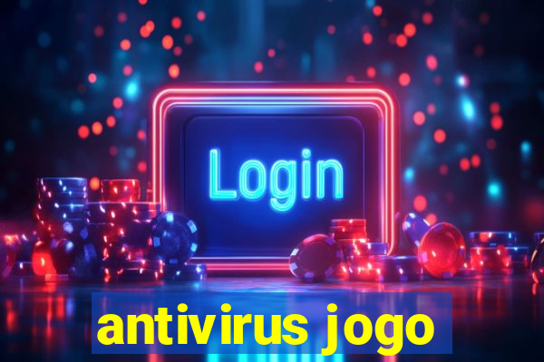 antivirus jogo