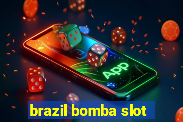 brazil bomba slot