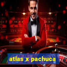 atlas x pachuca