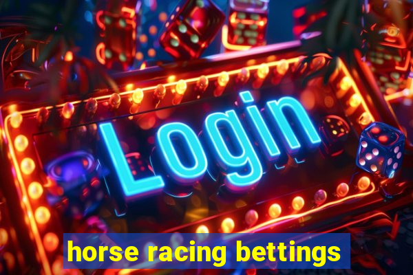 horse racing bettings