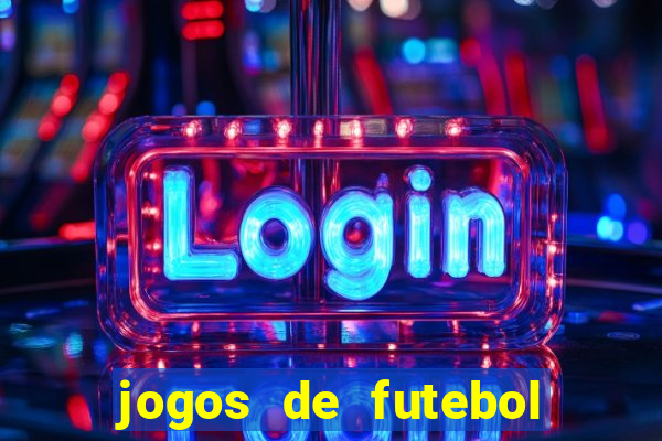 jogos de futebol papa jogos