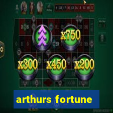 arthurs fortune