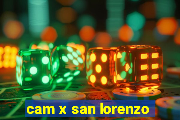 cam x san lorenzo