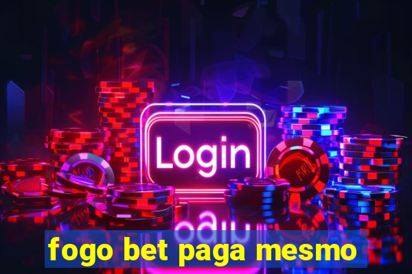 fogo bet paga mesmo