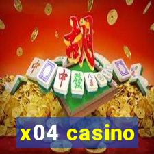 x04 casino