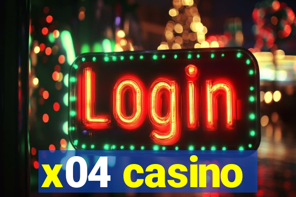 x04 casino