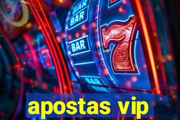 apostas vip