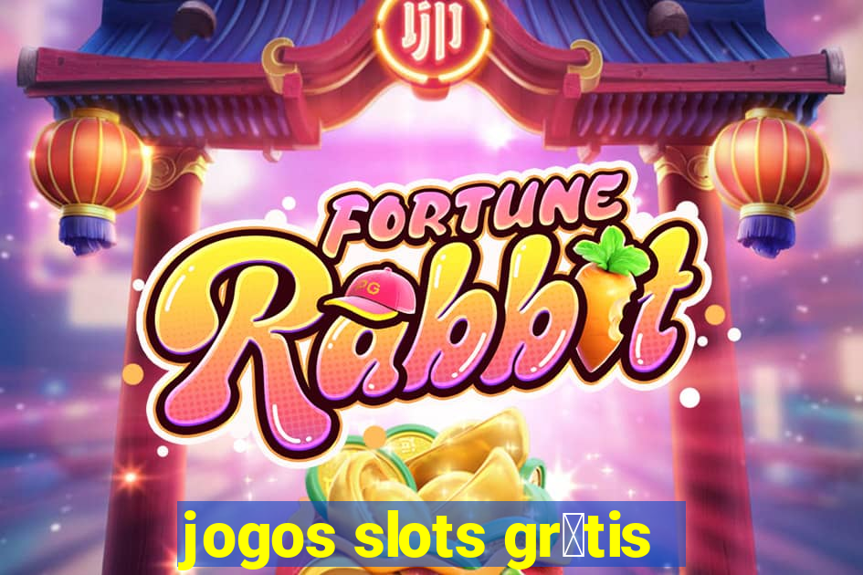 jogos slots gr谩tis