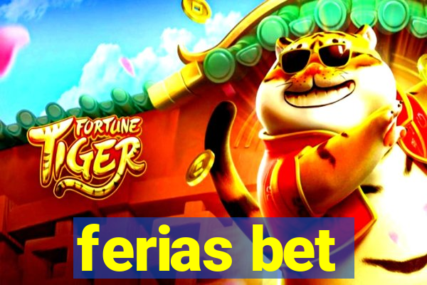 ferias bet