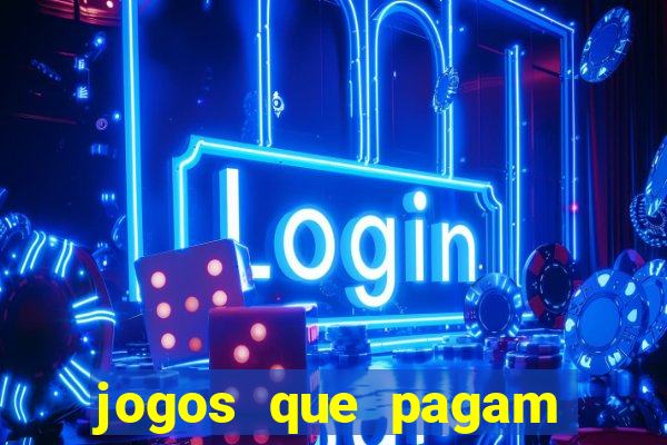 jogos que pagam dinheiro de verdade sem investir