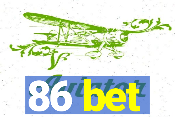 86 bet