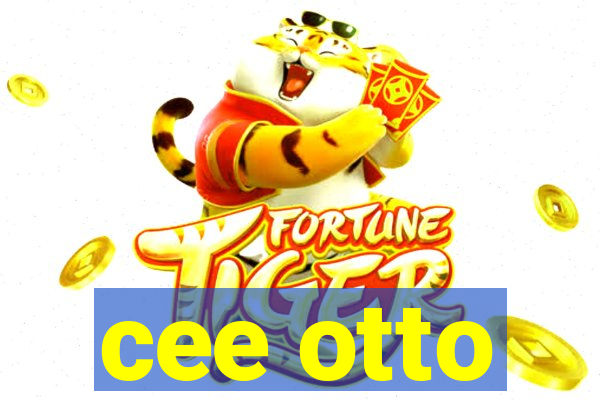 cee otto