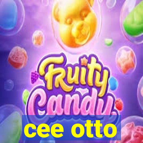 cee otto