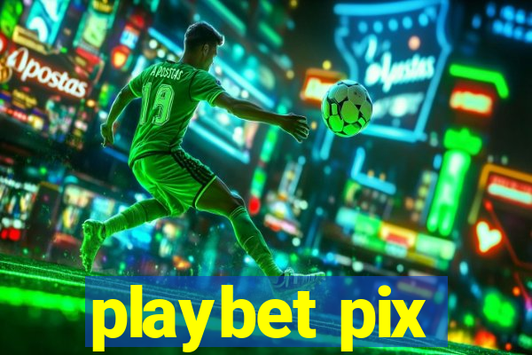 playbet pix