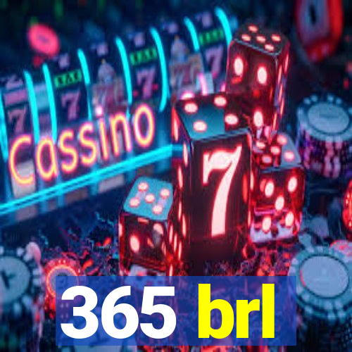 365 brl