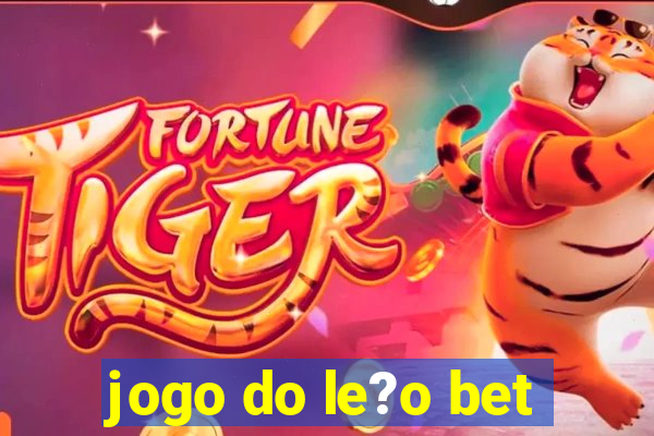 jogo do le?o bet