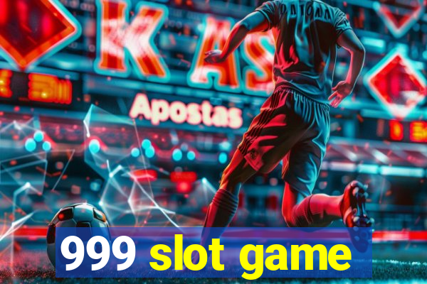 999 slot game