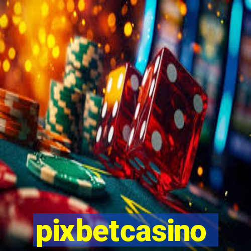 pixbetcasino