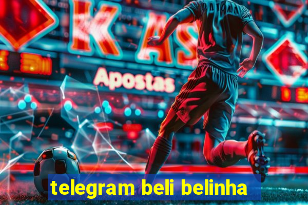 telegram beli belinha