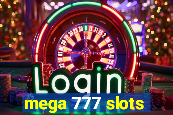 mega 777 slots