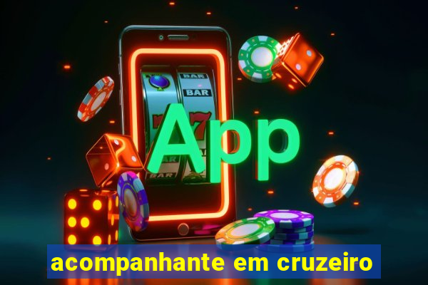 acompanhante em cruzeiro