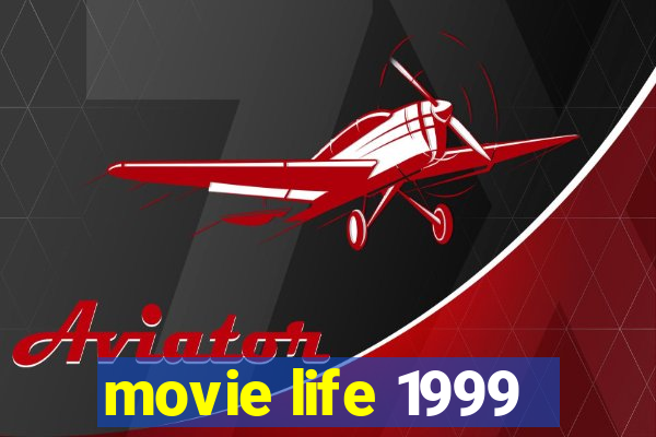 movie life 1999