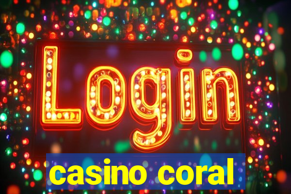 casino coral