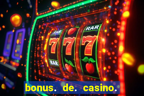 bonus. de. casino. sem. depósito.