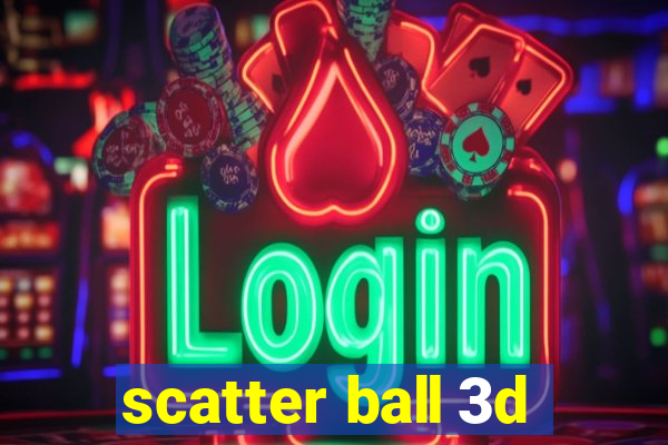 scatter ball 3d