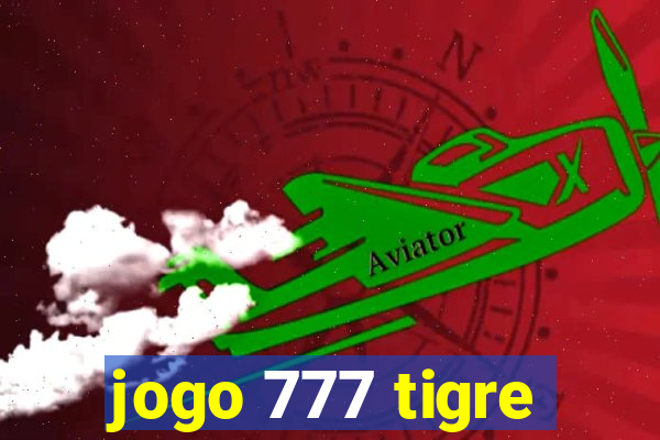 jogo 777 tigre