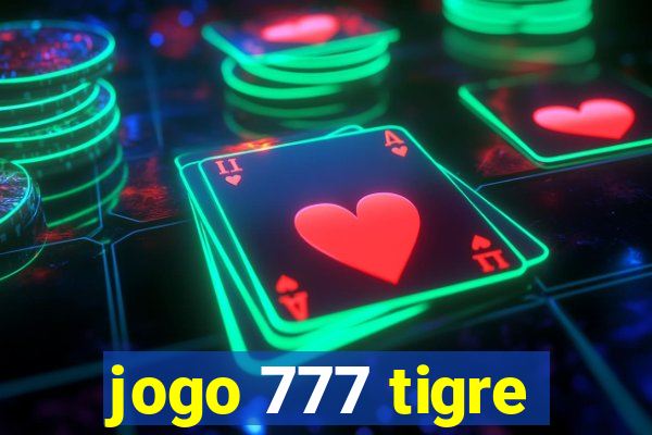 jogo 777 tigre