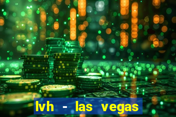 lvh - las vegas hotel & casino