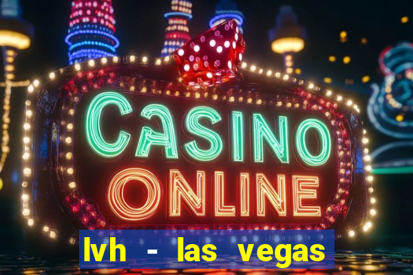 lvh - las vegas hotel & casino