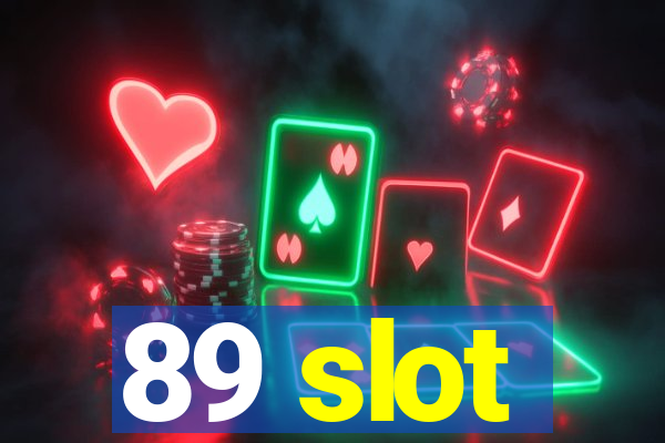 89 slot