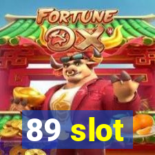 89 slot