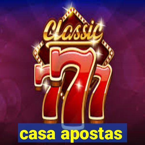 casa apostas