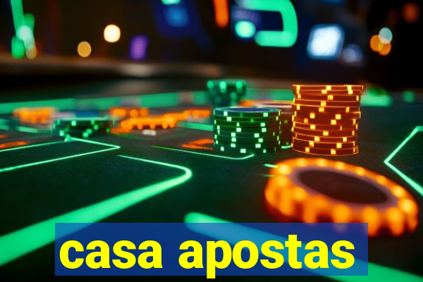 casa apostas