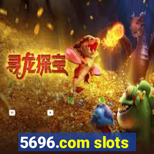 5696.com slots