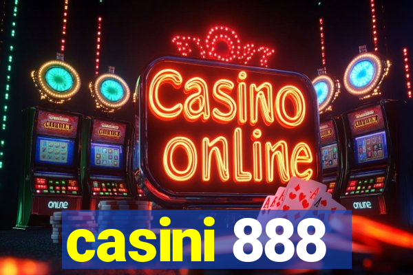 casini 888