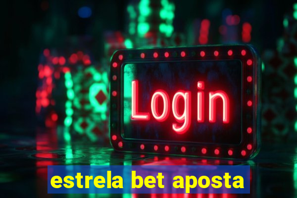 estrela bet aposta