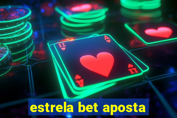 estrela bet aposta